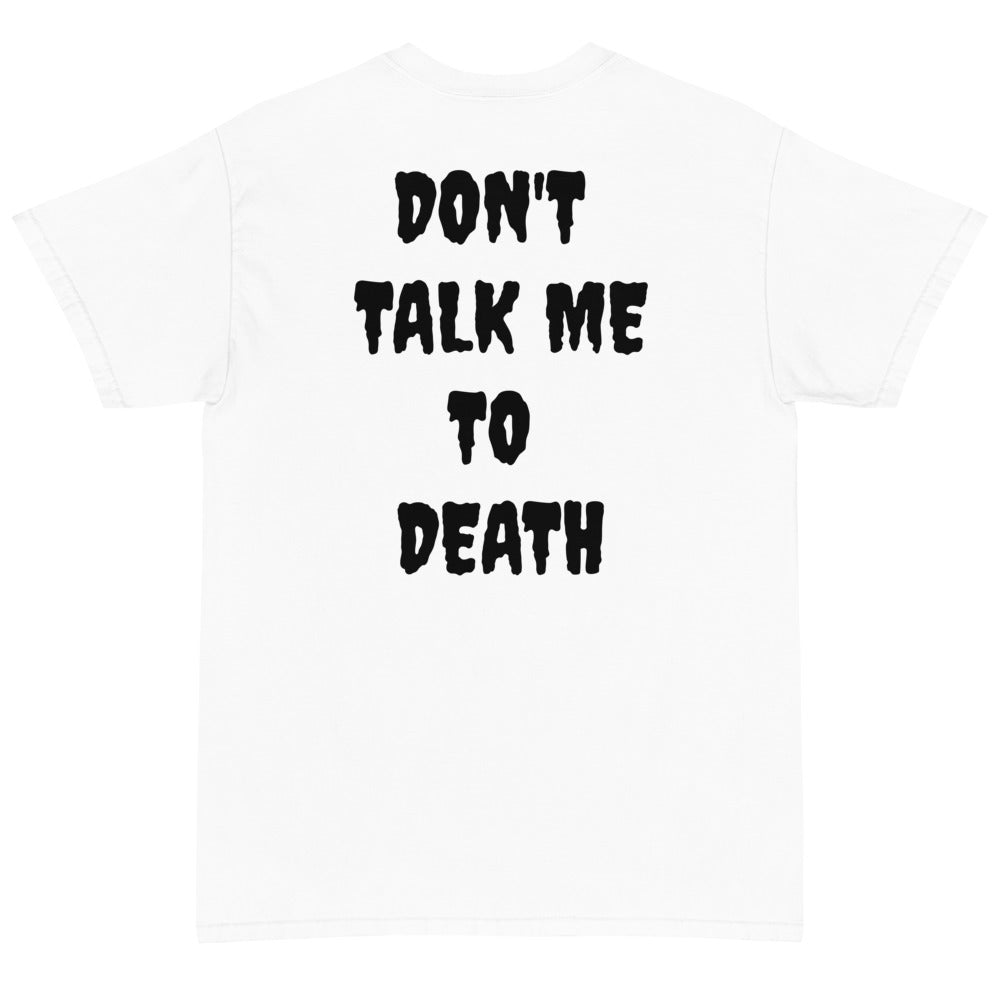 Shut Up T-Shirt